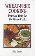Wheat-free cooking : Practical help for the home cook