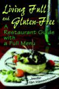 Living full and gluten-free: A restaurant guide with a full menu