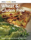 Wheat and gluten free: Recipes and practical advice for your health