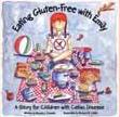 Eating gluten free with Emily: A story for children with celiac disease